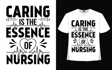 Caring is the essence of nursing t shirt design with free vector.
