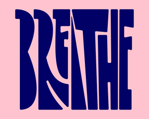BREATHE text typography lettering typerface illustration vector artwork element poster, sticker, t shirt design editable