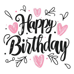 Happy birthday celebration concept. Greeting birthday party lettering with celebration hand drawn elements, hearts, decorative invitation card vector set. Black handwritten inscription