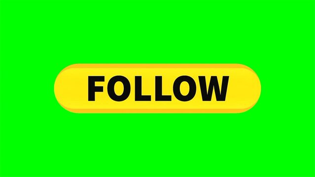Follow Button Motion Video In Yellow Rounded Rectangle Shape On Green Screen Background For Social Media connection engage
