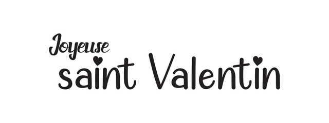 Joyeuse saint Valentin French calligraphy - Happy Valentines Day elegant card. Horizontal Valentine holiday lettering, romantic header for website template, France banner design. Festive vector