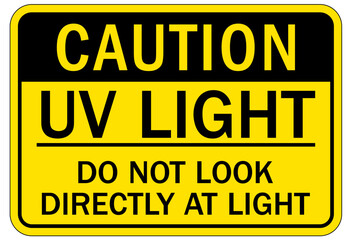 Fototapeta premium Ultraviolet safety sign UV light do not look directly at light