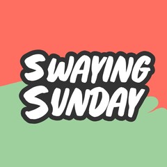 Typographic banner on swaying Sunday with chill and relaxed background 