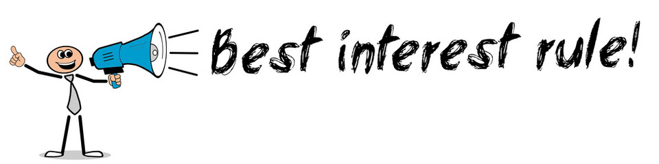 Best interest rule!
