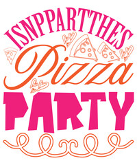Isnppartthes Pizza Party, Pizza t-shirt design, Pizza,Pizza Svg, Pizza Slice Svg, Christmas Pizza Svg, Merry Pizzamas Svg, Funny Christmas Shirt Svg, Pizza Lover