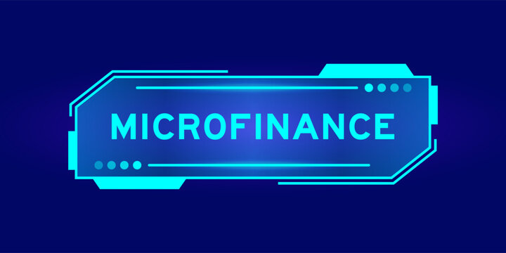 Futuristic hud banner that have word microfinance on user interface screen on blue background