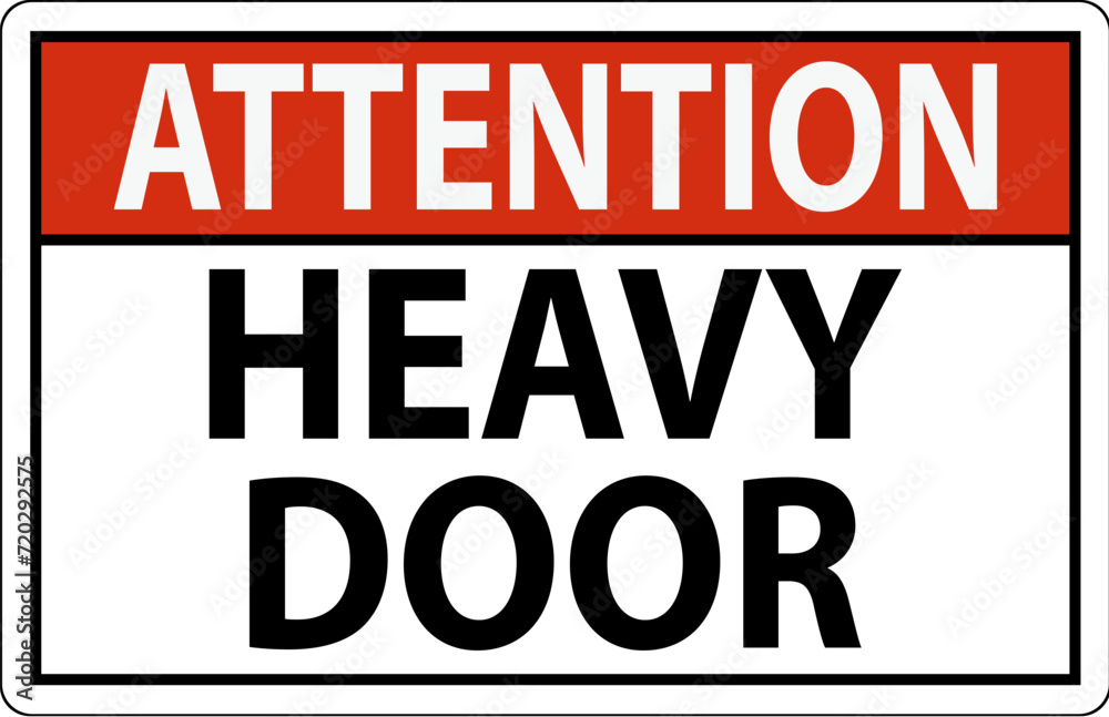 Wall mural Attention Sign, Heavy Door