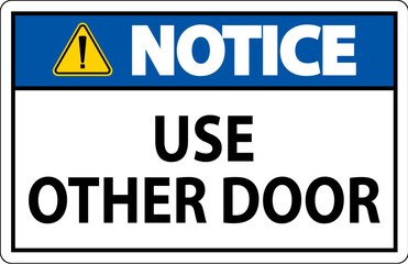 Notice Sign, Caution: Use Other Door