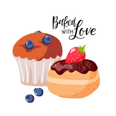Baked with Love Calligraphy lettering with berry pastries. Blueberry cupcake and strawberry doughnut. Kitchen poster for bakery, shop, culinary class. Hand drawn vector illustration in flat style.