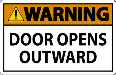 Fototapeta premium Warning Sign Door Opens Outward