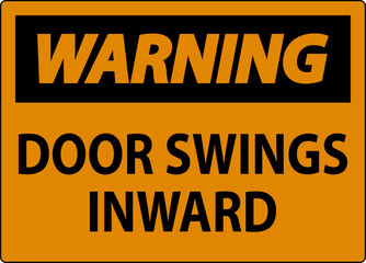 Warning Sign, Door Swings Inward