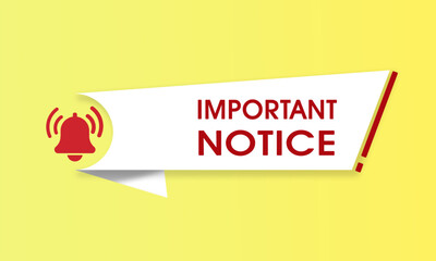 Important notice sign on yellow background. Important information, warning or alert with bell figure web vector illustration. Conceptual announcement notification pattern.