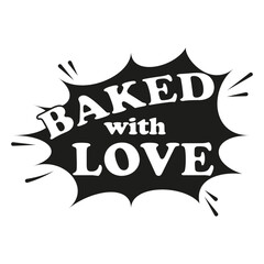 Comic boom Baked with love icon. Simple illustration of comic Baked witj love icon for web. Comic speech bubble design. White and black. Speech bubble icon.	