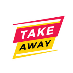 Take away banner template modern style label icon. Vector design for advertising, announcement.