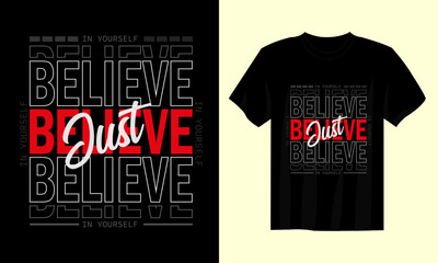 Fototapeta premium Just believe in yourself design typography, t-shirt design, poster, print ready vector illustration