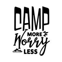 Obraz premium Camp More Worry Less SVG