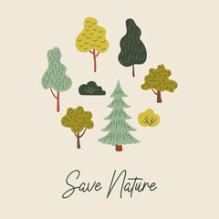 Save nature. Cute composition with green trees. Poster template. Hand drawn vector illustration for poster, brochure, card, banner. Environmental conservation theme.