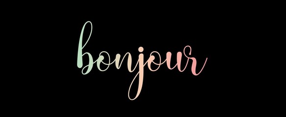 Bonjour handwritten inscription. French phrase Bonjour. Isolated on black background.  © Hasriani
