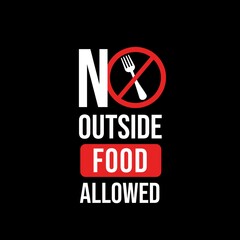 Fototapeta na wymiar No Outside Food Allowed Sign. Flat illustration isolated on black background. 