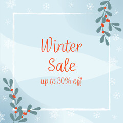 Winter Sale up to 30% off - Schriftzug in englischer Sprache - Winterschlussverkauf bis zu 30% Rabatt. Quadratisches Verkaufsplakat mit Schneekristallen und Beerenzweigen.