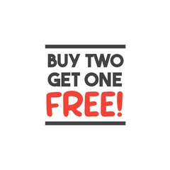 Buy Two Get One Free Offer. Isolated on white background. 