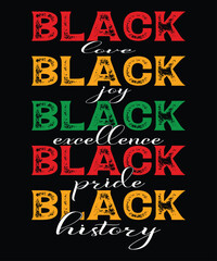 Black Love Black Joy Black Excellence Black Pride Black History T-Shirt, Pride Month Shirt, Black history Shirt Print Template