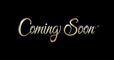 Coming Soon text animation. Handwritten calligraphy animated in 5 clips of different colors with alpha Alpha channel. Great for Movie Trailer, Intro Video, Outro, Show Promotion, and Live Streaming. 