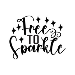 Free To Sparkle SVG Cut File
