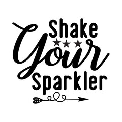 Shake Your Sparkler Svg Cut File