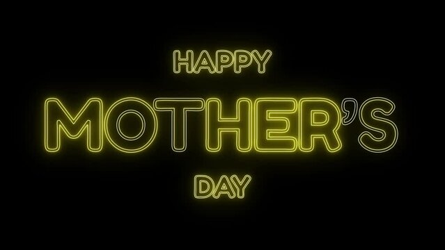 Happy Mothers Day animation with stroke and flicker text effect on yellow neon color and black background. Perfect for Mother's Day celebrations around the world.
