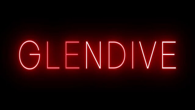 Flickering red retro style neon sign glowing against a black background for GLENDIVE