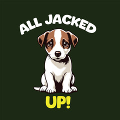 All Jacked Up Typography T-shirt Design Illustration Vector