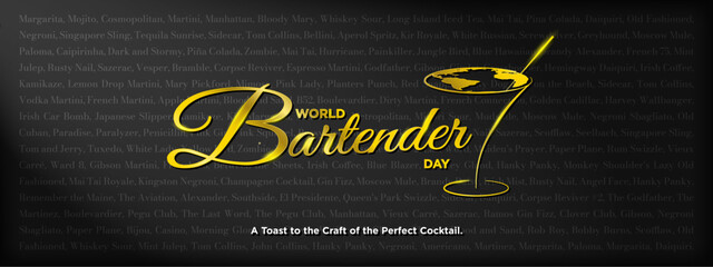 Elegant World Bartender Day Greeting card banner design, cocktail glass with map of the world on top. A Toast to the Craft of the Perfect Cocktail. Celebrated on Feb 25. 200 Names of Cocktails. 