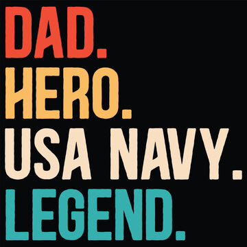 Funny Dad.Hero.USA Navy.Legend. T-shirt Design,Gift Usa Navy Fathers Day T-shirt Design,Retro Father Day T-shirt Design