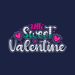 28th sweet valentine's attractive lettering design