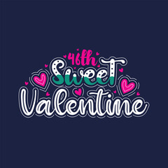 46th sweet valentine's attractive lettering design