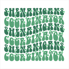 SHENANIGANS COORDINATOR  ST.PATRICK'S DAY T-SHIRT DESIGN,