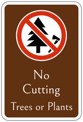 Campfire safety sign no cutting trees or plant