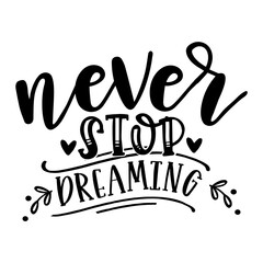 Never Stop Dreaming