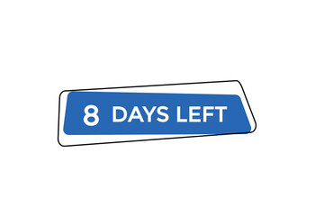 8 days left  countdown to go one time,  background template,8 days left, countdown sticker left banner business,sale, label button,