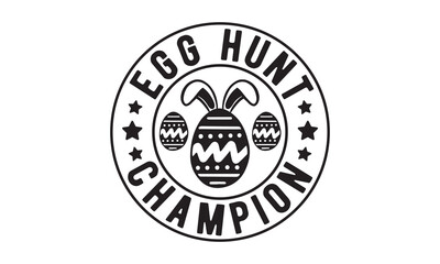 Egg hunt champion svg,easter svg,bunny svg,happy easter day svg t-shirt design Bundle,Retro easter svg,funny easter svg,Printable Vector Illustration,Holiday,Cut Files Cricut,Silhouette,png,Bunny face