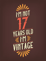 I'm not 17 years old. I'm Vintage.