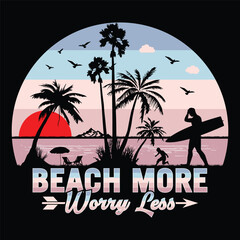 Beach More Worry Less Surfing Beach Sunset Summer Sublimation T-Shirt Design