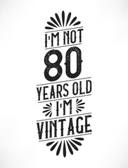 80 years vintage birthday. 80th birthday vintage tshirt design.