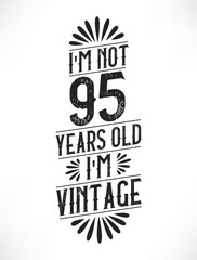 95 years vintage birthday. 95th birthday vintage tshirt design.