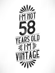 Obraz premium 58 years vintage birthday. 58th birthday vintage tshirt design.