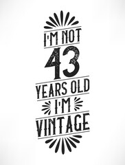 43 years vintage birthday. 43rd birthday vintage tshirt design. - obrazy, fototapety, plakaty
