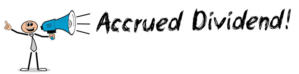 Accrued Dividend!