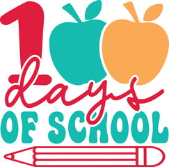 100 Days of School typography design on plain white transparent isolated background for card, shirt, hoodie, sweatshirt, apparel, tag, mug, icon, poster or badge