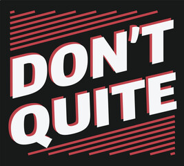 Don't Quite Motivational design 